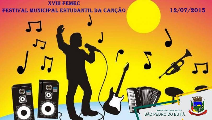 VEM AÍ O XVIII FEMEC – FESTIVAL MUNICIPAL ESTUDANTIL DA CANÇÃO NO MUNICÍPIO DE SÃO PEDRO DO BUTIÁ